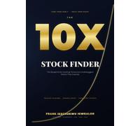 The 10X Stock Finder: The Blueprint for Hunting Tomorrow's Multibaggers Before They Explode