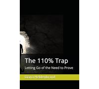 The 110% Trap: Letting Go of the Need to Prove