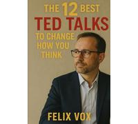 The 12 Best TED Talks to Change How You Think