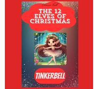 The 12 Elves of Christmas: Tinkerbell (Children's Christmas Books)