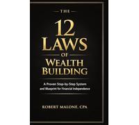 The 12 Laws of Wealth Building