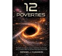 The 12 Poverties: Why life breaks down, even when things look fine