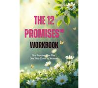 The 12 Promises Workbook™: One Promise. One Day. One Step Closer to Yourself. (The 12 Promises™ Collection)