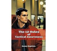 The 12 Rules of Tactical Awareness