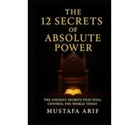 The 12 Secrets of Absolute Power