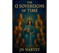 The 12 Sovereigns of Time