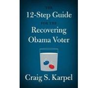The 12-step Guide For The Recovering Obama Voter (ebook)