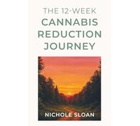 The 12-Week Cannabis Reduction Journey