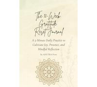 The 12-Week Gratitude Reset Journal: A 5-Minute Daily Practice to Cultivate Joy, Presence, and Mindful Reflection