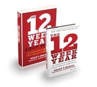 The 12 Week Year Bundle: Get More Done in 12 Weeks Than Others Do in 12 Months