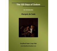The 120 Days of Sodom An Introduction [EasyRead Super Large 18pt Edition]