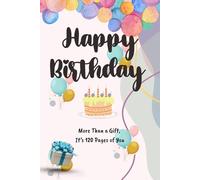 The 120-Page Birthday Keepsake Journal: A Letter-Style Gift for Someone You Love: Fill It with Memories, Photos, Promises & Personal Messages-A Forever Treasure