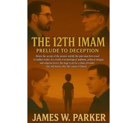 The 12th Imam: Prelude to Deception