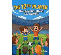 The 12th Player: Tracking Goals, Dreams, and Victories