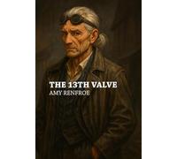 The 13Th Valve (The Casebooks of Rupert Ashcroft)