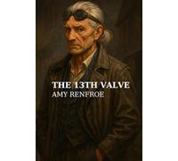 The 13Th Valve (The Casebooks of Rupert Ashcroft)