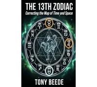 The 13th Zodiac: Correcting the Map of Time and Space