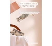 The 14-Day Faith & Finance Reset: A Simple Christian Money Checkup to Reset Your Habits, Reduce Stress, and Practice Stewardship