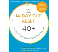 The 14 Day Gut Reset For Women 40+: Beat Bloat, Balance Hormones, and Heal Your Gut Naturally ,Without the Salt, Sugar, or Stress