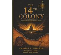 The 14th Colony, A Graham Hollingsworth Novel (The Graham Hollingsworth Historical Mystery Series)