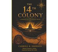The 14th Colony, A Graham Hollingsworth Novel (The Graham Hollingsworth Historical Mystery Series)