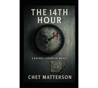 The 14th Hour: A Gripping Psychological Thriller with a Fractured Mind at Its Center (The Numbered Series)