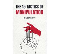 The 15 Tactics of Manipulation (Emotional Help)
