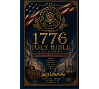 The 1776 Presidential Keepsake Bible Commemorative Edition - Featuring the Presidential Signature of Donald J. Trump, 45th & 47th President