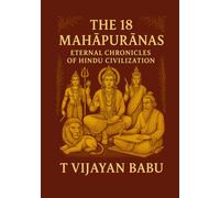 The 18 Mahāpurāṇas: Eternal Chronicles of Hindu Civilization