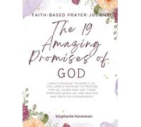 The 19 Amazing Promises of GOD: FAITH-BASED PRAYER JOURNAL
