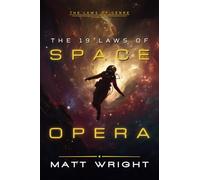 The 19 Laws of Space Opera (The Laws of Genre)