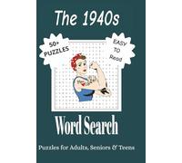 The 1940s Word Search Puzzle Book: Word Searches with Easy to Read Print about the 1940s, 40s Music, Military, Culture and More | 6x9 inches, 110 ... (Word Search Puzzles thru the Decades)