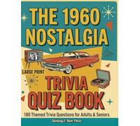 The 1960 Nostalgia Large Print Trivia Quiz Book: 180 Themed Trivia Questions for Adults & Seniors (The 1960 Retro Nostalgia Large Print Pop Culture and History Puzzle Book Series)