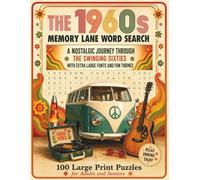 The 1960s Memory Lane Word Search: 100 Large Print Puzzles for Adults and Seniors: A Nostalgic Journey Through the Swinging Sixties with Extra Large ... Fun Themes (Memory Lane Word Search Series)