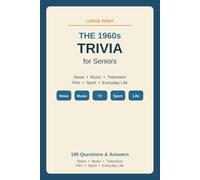 The 1960s Trivia for Seniors: A Nostalgic Large Print Quiz of the Swinging Sixties