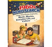 The 1960s Word Search: Large Print Puzzles Inspired by Music, Movies, Everyday Life, and Culture (Classic Memories Puzzle Collection)
