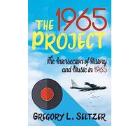 The 1965 Project: The Intersection of History and Music in 1965