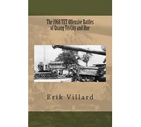 The 1968 TET Offensive Battles of Quang Tri City and Hue
