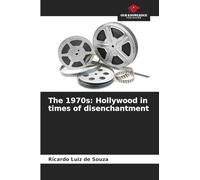 The 1970s: Hollywood in times of disenchantment