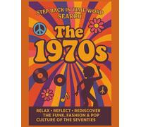 The 1970s: Step Back in Time Word Search: A nostalgic large-print word search puzzle book celebrating the disco, movies, music, fashion, and culture that defined the 1970s.