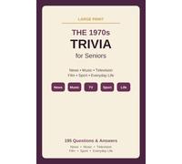 The 1970s Trivia for Seniors: A Nostalgic Large Print Quiz of the Seventies