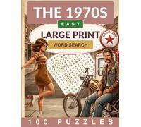 The 1970s Word Search Large Print: 100 Easy Word Search Puzzles for Adults and Seniors (Crackling Fire Word Search)