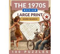 The 1970s Word Search Large Print: 100 Medium Word Search Puzzles for Adults and Seniors (Crackling Fire Word Search)