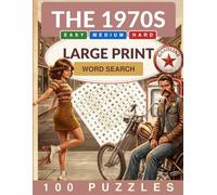 The 1970s Word Search Large Print: Easy, Medium & Hard - 100 Word Search Puzzles for Adults and Seniors (Crackling Fire Word Search)