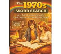 The 1970s Word Search: Large Print Puzzles Inspired by Music, Movies, Everyday Life, and Culture (Classic Memories Puzzle Collection)
