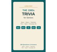 The 1980s Trivia for Seniors: A Nostalgic Large Print Quiz of the Eighties