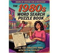 The 1980s Word Search Puzzle Book: Nostalgic Puzzles for Adults and Seniors | Retro 1980s Pop Culture, Movies, Music, Fashion and Memories