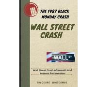 The 1987 Black Monday Crash: Wall Street Crash