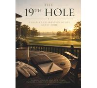 The 19th Hole: A Golfer's Celebration of Life Guest Book for Golf Lovers, Funeral Guest Book, Memory Book & Keepsake Journal