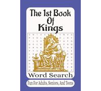 The 1st Book of Kings Word Search: 55 Inspiring Bible Puzzles Featuring the Wisdom of Solomon, The Temple of God, Prophets, Kings, and Faith-Building ... (The Bible Books Word Search Series - Book 1)